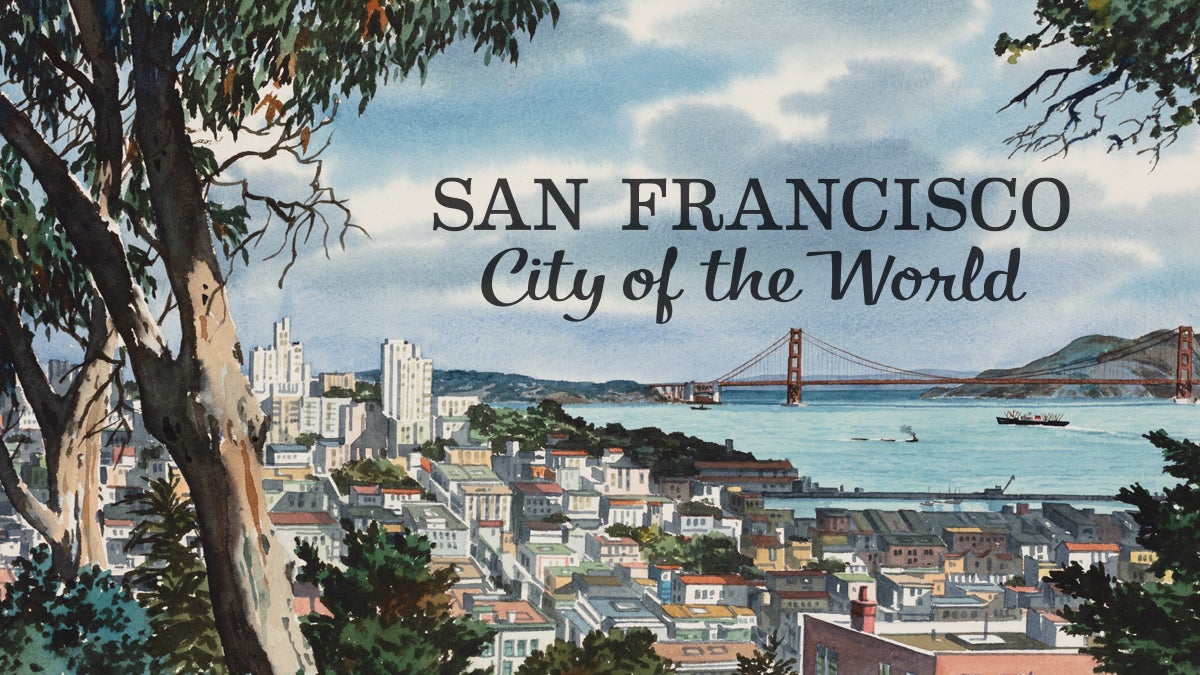 San Francisco: City of the World